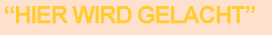 Hier wird gelacht