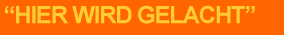 Hier wird gelacht